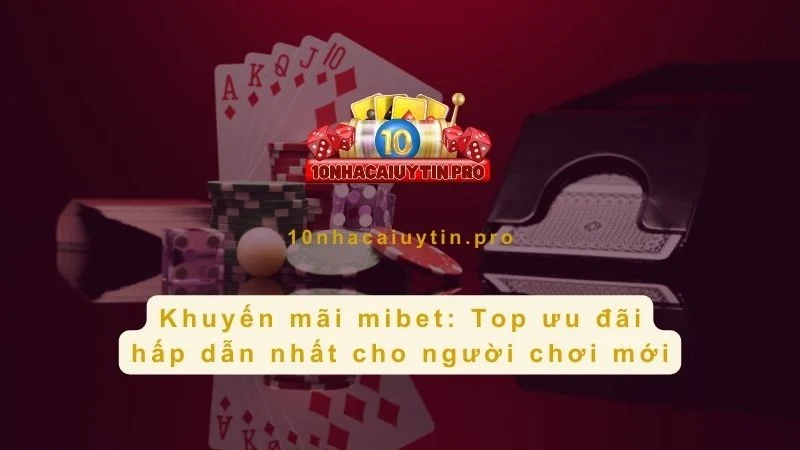 Khuyến mãi mibet