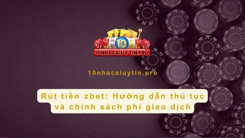 Rút tiền Zbet