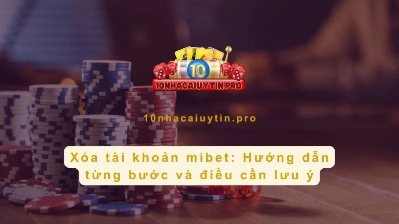 Xóa Tài Khoản Mibet